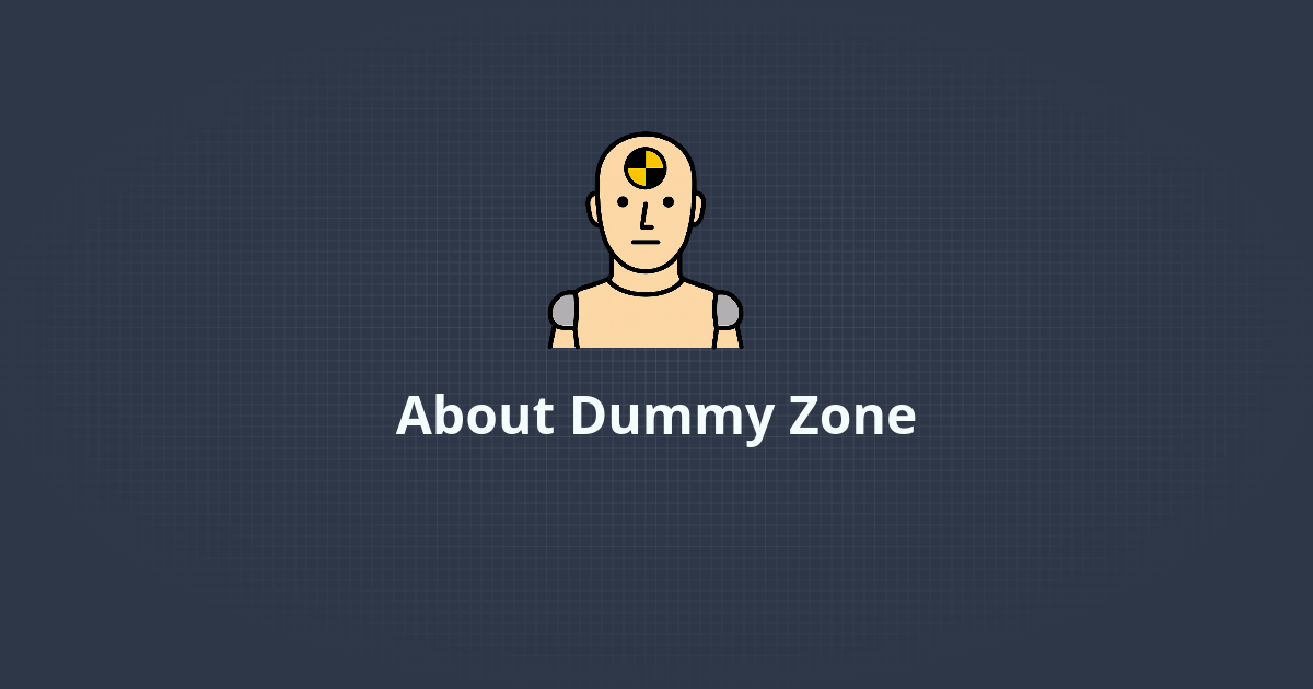 About Dummy Zone